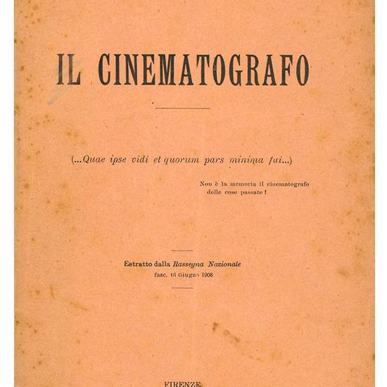 Il cinematografo. Estratto della Rassegna Nazionale fasc. 16 giugno 1908.