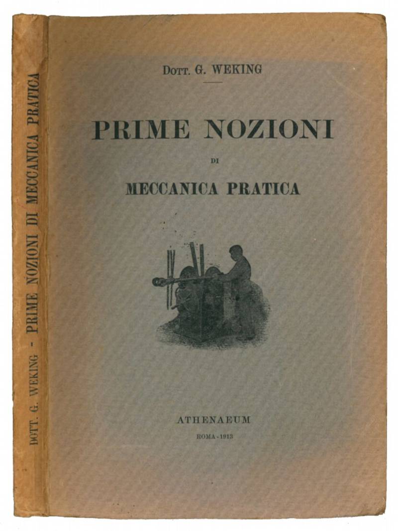 Prime nozioni di meccanica pratica.