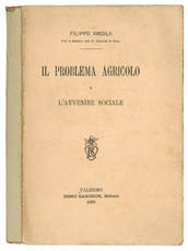 Il problema agricolo e l'avvenire sociale.