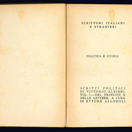 Scritti politici di Vittorio Alfieri a cura di Ettore Allodoli. Due Volumi.