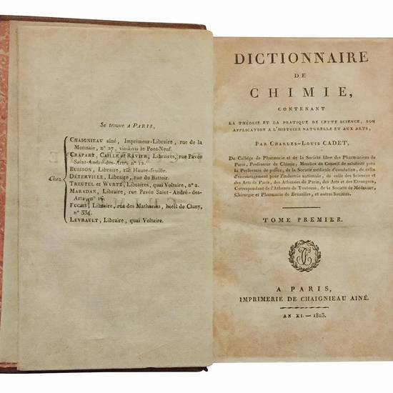 Dictionnaire de chimie, contenant la théorie et la pratique de cette science, son application à l’histoire naturelle et aux arts par Charles-Louis Cadet, du Collège de pharmacie et de la Société libre des Pharmaciens de Paris [...] Tome premier [-q