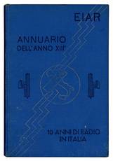 Annuario dell'anno XIII. Dieci anni di radio in Italia.