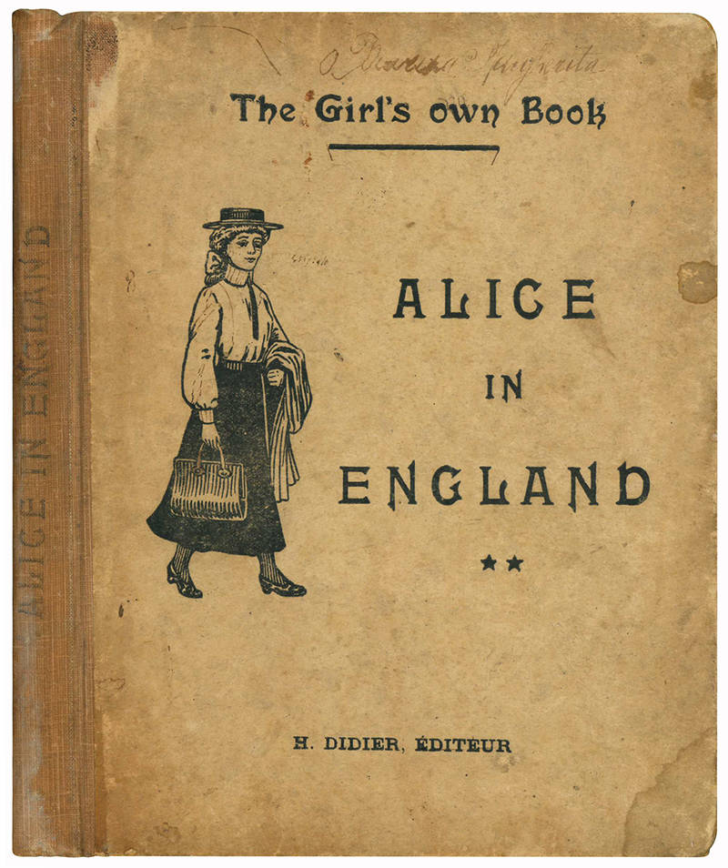 The girl's own book. Alice in England (Classes de seconde année). Neuvième édition.