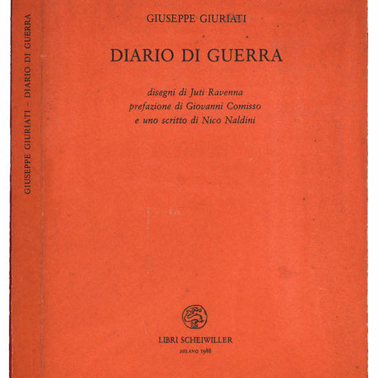 Diario di guerra. Disegni di Juti Ravenna, prefazione di Giovanni Comisso e uno scritto di Nico Naldini.