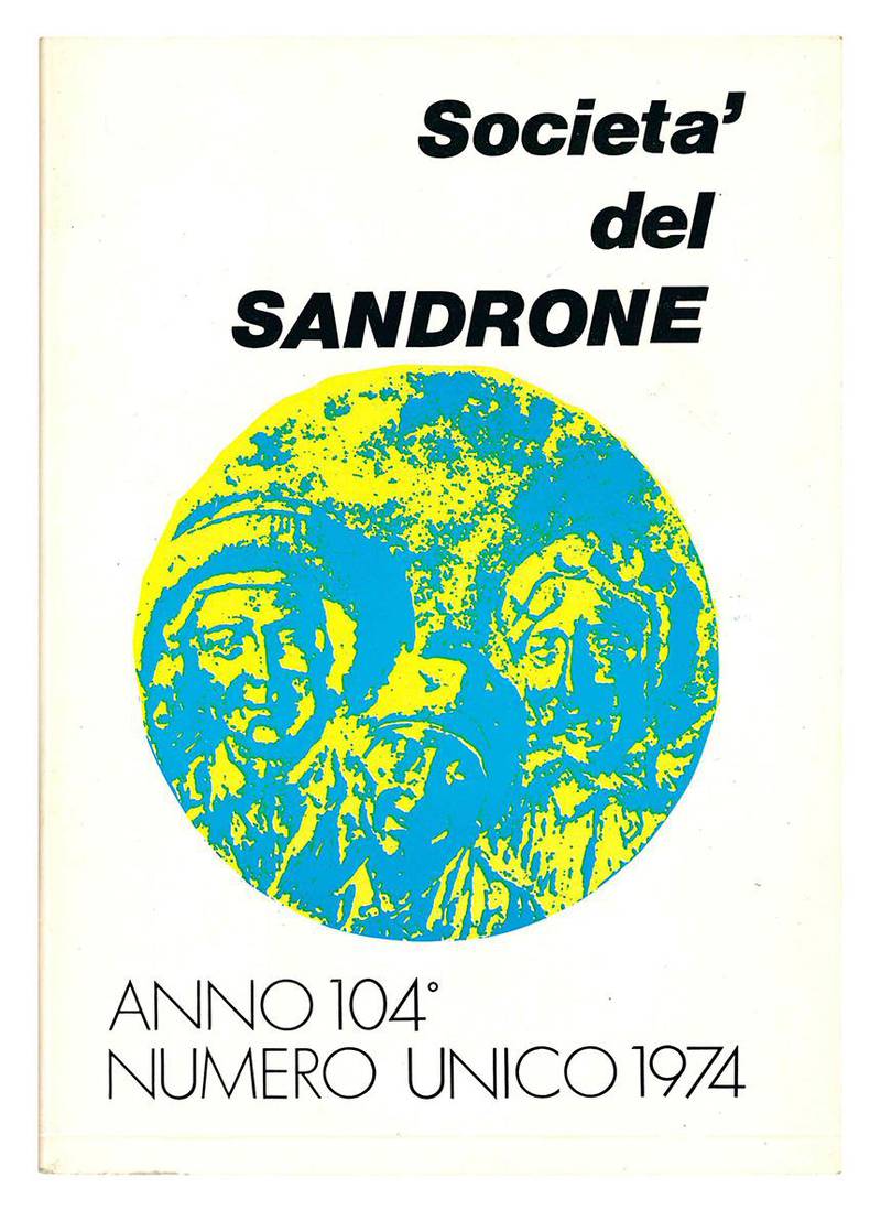 Società del Sandrone. Anno 104°. Numero unico 1974.