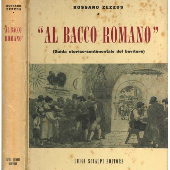"Al bacco romano" (guida storico-sentimentale del bevitore).