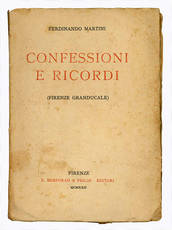 Confessioni e ricordi. (Firenze granducale).