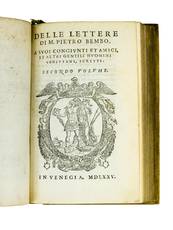 Delle lettere [...] a Sommi Pontefici, a Cardinali et ad altri Signori et persone Ecclesiastice, scritte. Primo[-secondo] volume. Con la giunta della Vitta del Bembo (together with:) Delle lettere [...] Terzo [-quarto] volume.