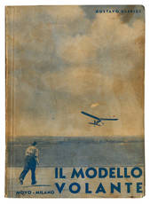 Il modello volante. Vademecum dell'aeromodellista. Parte 1° "La costruzuine". II edizione.