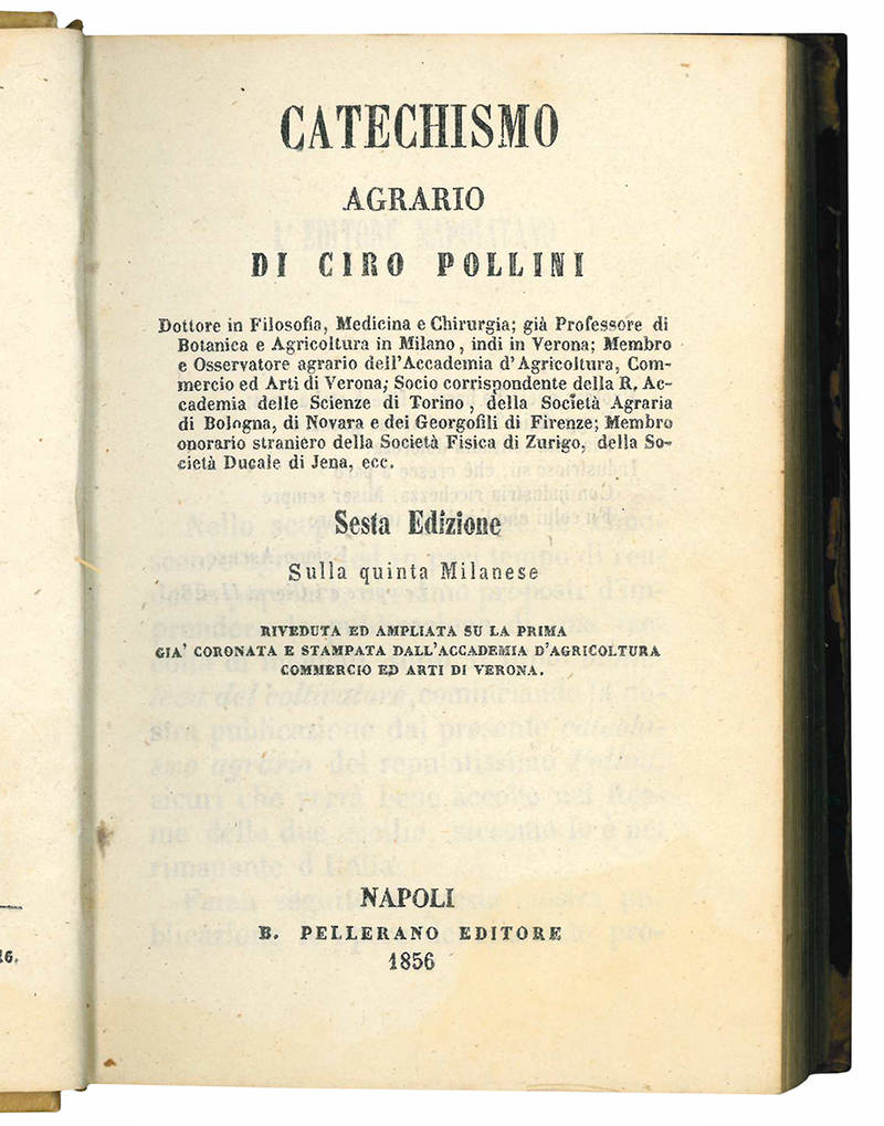 Catechismo agrario di Ciro Pollini ... Sesta edizione, sulla quinta milanese, riveduta ed ampliata su la prima già coronata e stampata dall'Accademia d'Agricoltura Commercio ed Arti di Verona.