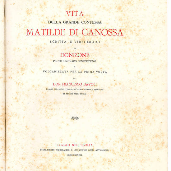 Vita della grande contessa Matilde di Canossa scritta in versi eroici da Donizone e volgarizzata per la prima volta da don Francesco Davoli