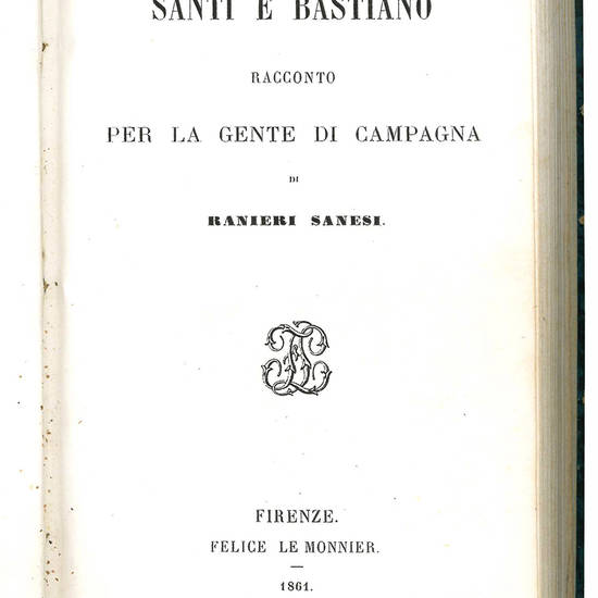 Santi e Bastiano. Racconto per la gente di campagna.