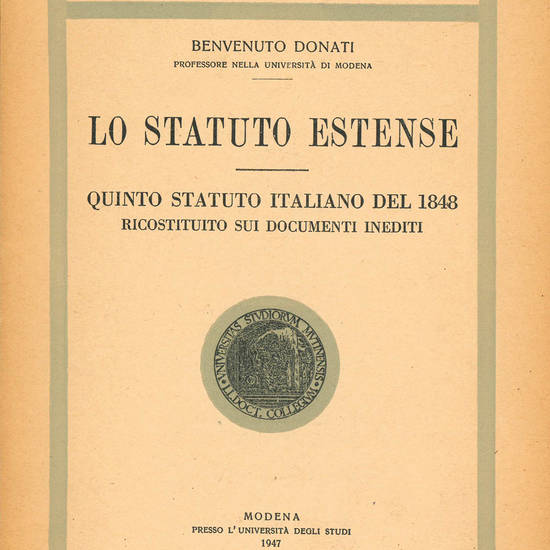 Lo Statuto Estense. Quinto statuto italiano del 1848 ricostituito sui documenti inediti