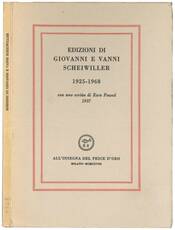 Edizioni di Giovanni e Vanni Scheiwiller: 1925-1968. Con uno scritto di Ezra Pound 1937.