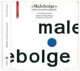L'altra rivista delle avanguardie. Ed. Malebolge. Prefazione di Walter Pedullà. Postfazione di Giorgio Celli.