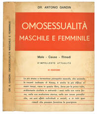 Omosessualità maschile e femminile : male, cause, rimedi.
