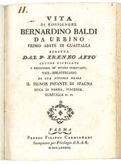 Vita di Monsignore Bernardino Baldi da Urbino primo Abate di Guastalla scritta dal P. Ireneo Affò [...]
