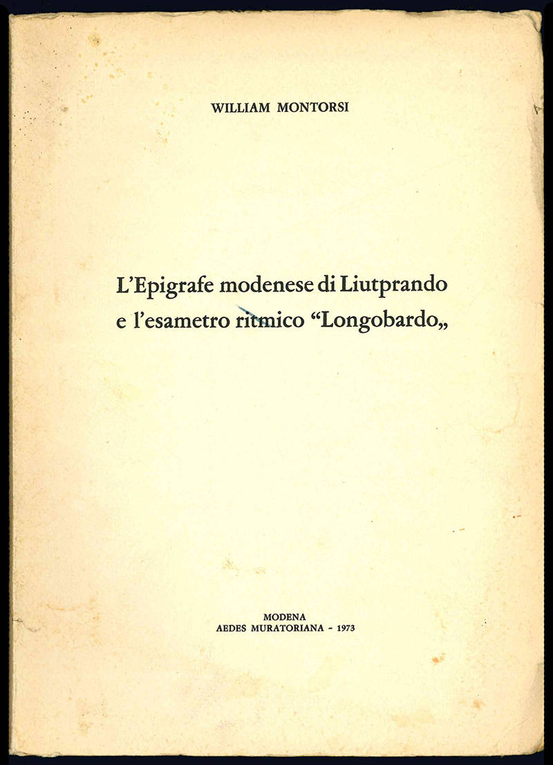 L'epigrafe modenese di Liutprando e l'esametro ritmico Longobardo.