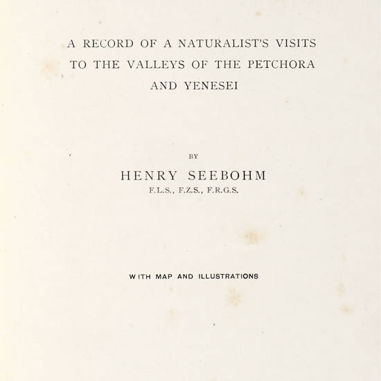 The Birds of Siberia. A Record of a Naturalist’s visits to the Valleys of the Petchora and Yenesei