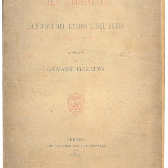 Gli Umanisti o lo studio del latino e del greco nel secolo XV in Italia.
