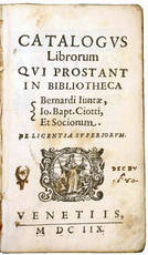 Catalogus librorum qui prostant in bibliotheca Bernardi Iuntae, Io. Bapt. Ciotti, et sociorum
