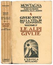 Dalla vita di un alpinista. Vol. 1: Le alpi Giulie.