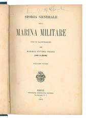 Storia generale della marina militare (con 30 illustrazioni) per Augusto Vittorio Vecchj (Jack La Bolina). Volume primo (-secondo).