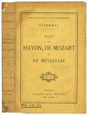 Vies de Haydn, de Mozart et de Métastase.