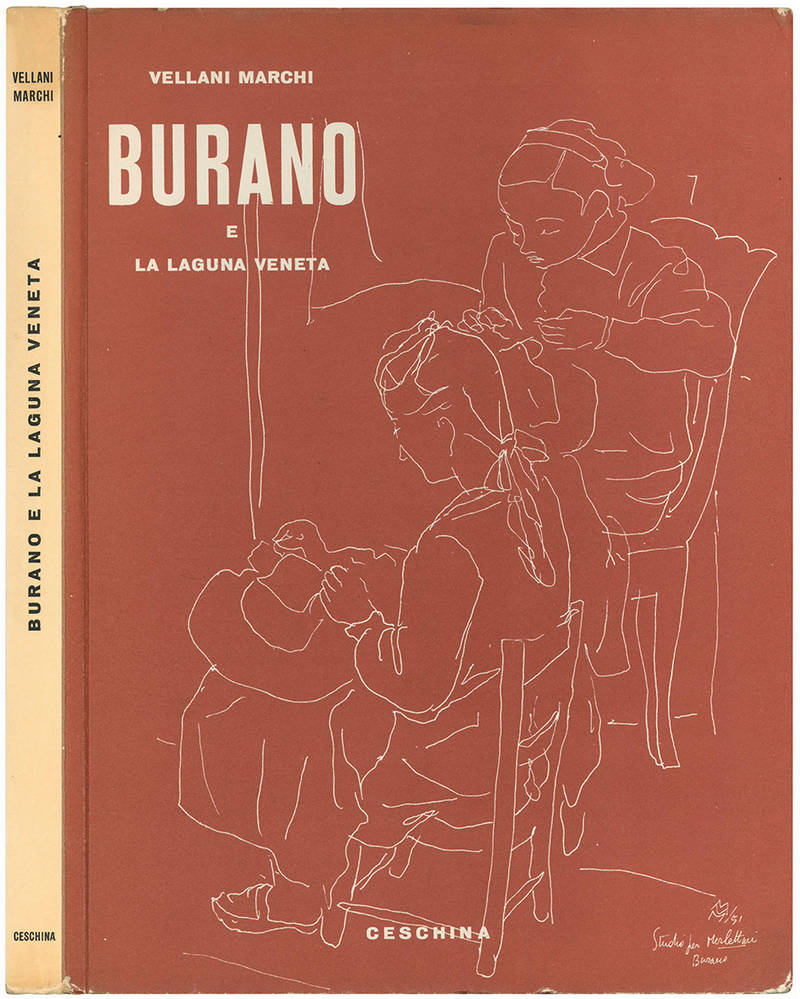 Burano e la laguna veneta. Testo di Orio Vergani.