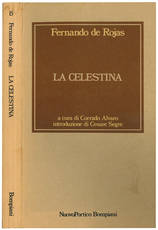 La Celestina a cura di Corrado Alvaro introduzione di Cesare Segre.