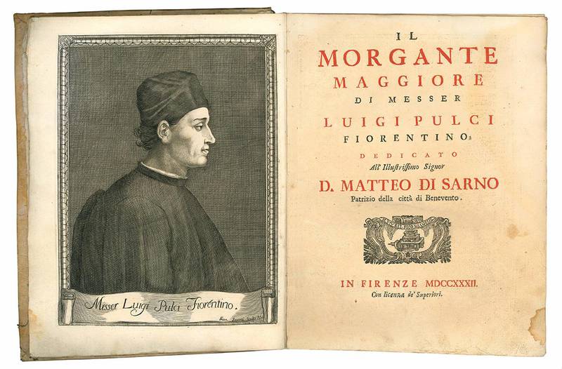 Il Morgante maggiore di messer Luigi Pulci fiorentino dedicato all'illustrissimo signor d. Matteo di Sarno patrizio della città di Benevento