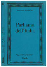 Parliamo d'Italia. Ristampa dell'edizione 1931 con un «Addio» di Luigi Bartolini e memorie di Walter Della Monica e Piero Buscaroli.