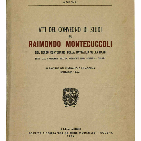 Atti del convegno di studi su Raimondo Montecuccoli.