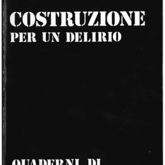 Costruzione per un delirio (preface by Giorgio Barberi Squarotti).
