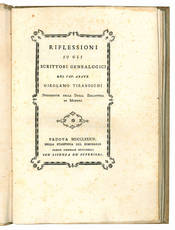 Riflessioni su gli scrittori genealogici del cav. Abate Girolamo Tiraboschi ...