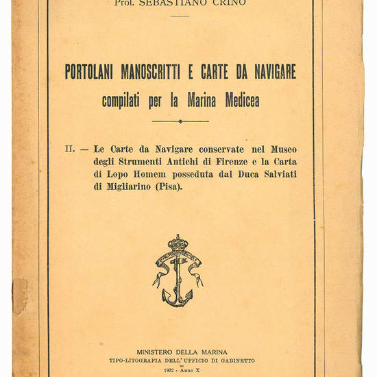 Portolani manoscritti e carte da navigare compilati per la Marina Medicea. II. Le Carte da Navigare conservate nel Museo degli Strumenti Antichi di Firenze e la Carta di Lopo Homen posseduta dal Duca Salviati di Migliarino (Pisa).