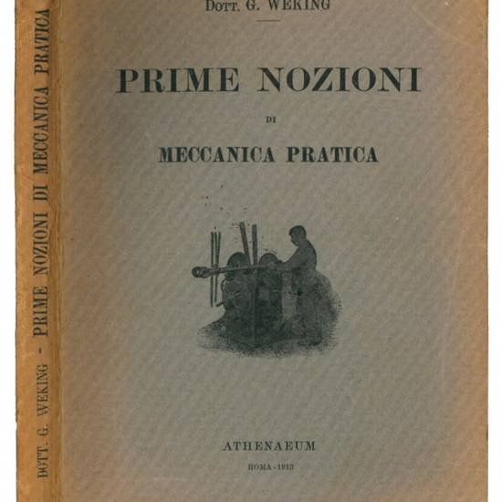 Prime nozioni di meccanica pratica.