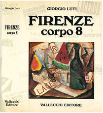 Firenze corpo 8. Scrittori, riviste, editori del '900.