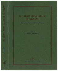 Il libro memoriale di Donato. Testo in volgare lucchese della fine del Duecento. Edizione, spoglio linguistico, glossario e indici onomastici.