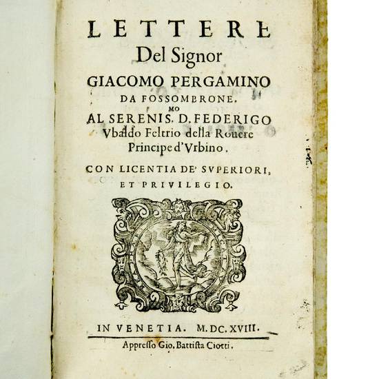 Lettere [...] Al serenis.mo D. Federigo Ubaldo Feltrio della Rovere, Principe d?Urbino