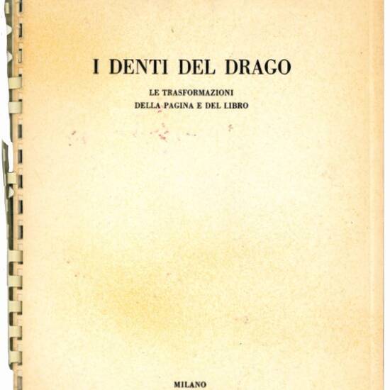 Ed. I denti del drago. Le trasformazioni della pagina e del libro.