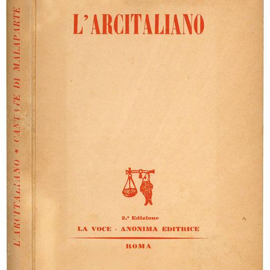 L'arcitaliano. Cantate di Malaparte. Seconda edizione.