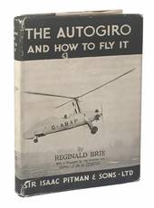 The Autogiro and How to Fly It by Reginald Brie foreword by Senor de la Cierva.