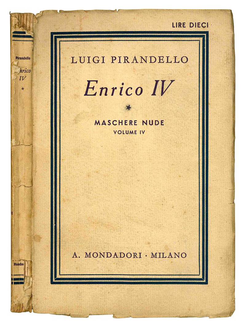 Enrico IV. Tragedia in tre atti. Nona edizione. Maschere nude Vol. IV.