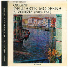 Origini dell'arte moderna a Venezia (1908-1920).