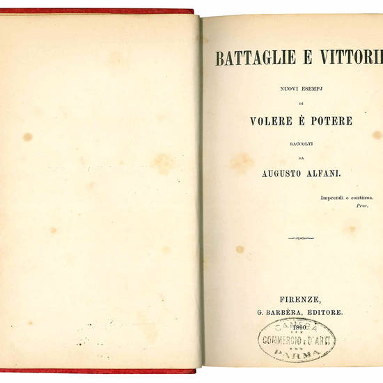 Battaglie e vittorie. Nuovi esempj di volere è potere.