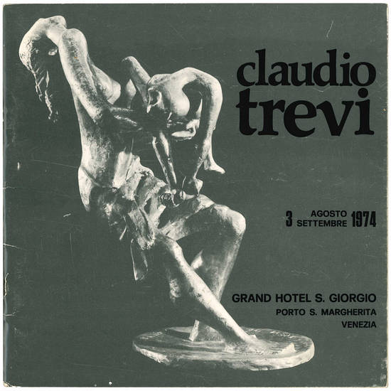 Piccola antologia di Claudio Trevi dal 3 Agosto al 3 Settembre 1974 Grand Hotel S. Giorgio Porto S. Margherita Venezia.