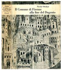 Il Comune di Firenze alla fine del Dugento. Seconda edizione riveduta e corretta. Introduzione di Ernesto Sestan.