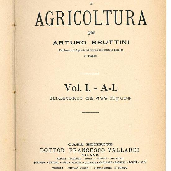Dizionario di agriicoltura. Vol. I. - A-L illustrato da 439 figure (- Vol. II. - M-Z illustrato da 483 figure).