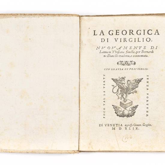 La Georgica di Virgilio, nuovamente di latina in thoscana favella, per Bernardino Daniello tradotta, e commentata